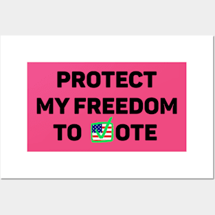 protect my freedom to vote Posters and Art